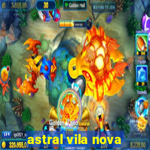 astral vila nova