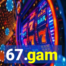 67.gam