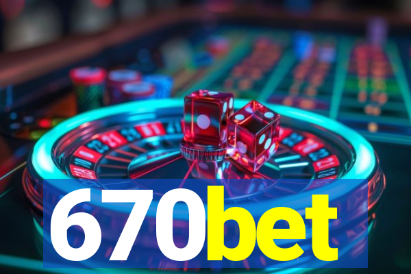 670bet