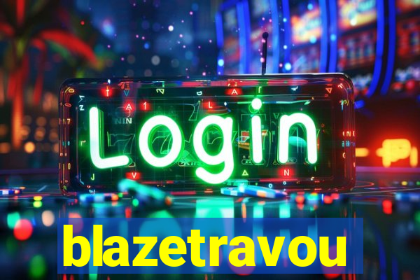 blazetravou