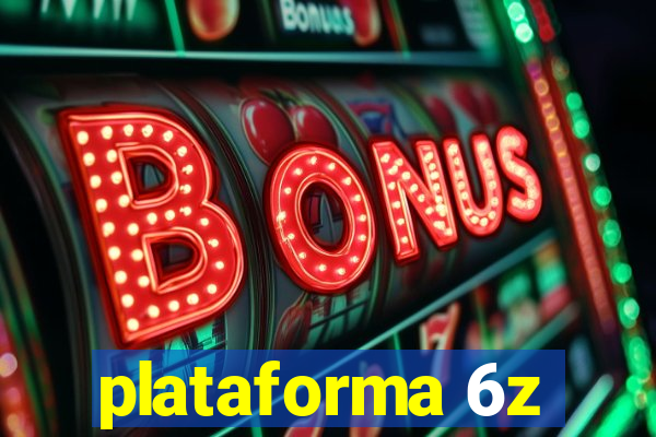 plataforma 6z