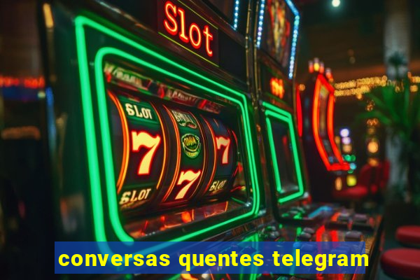 conversas quentes telegram