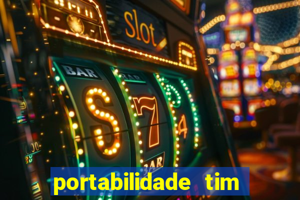 portabilidade tim para tim