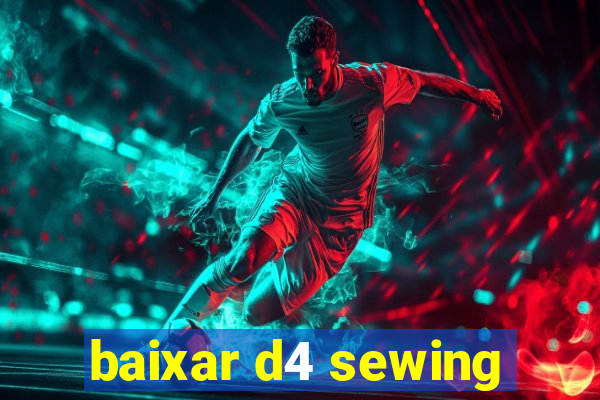 baixar d4 sewing