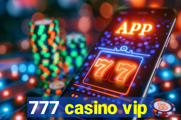 777 casino vip