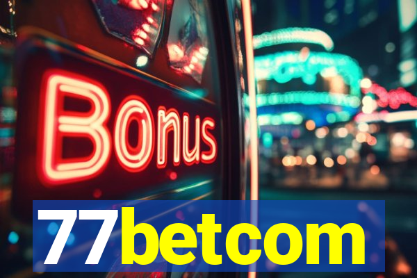 77betcom