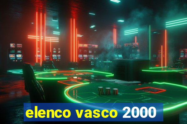 elenco vasco 2000