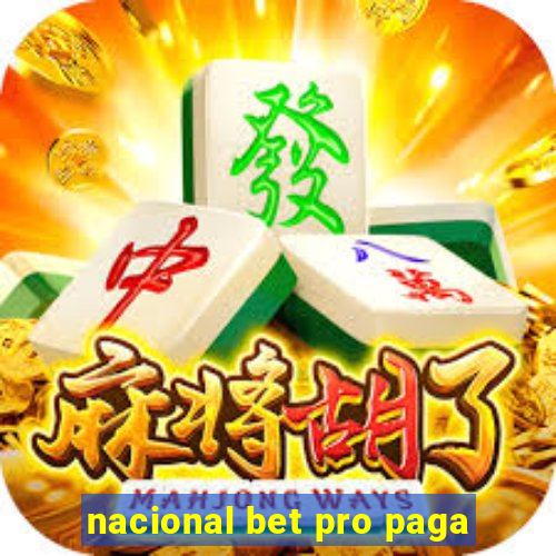 nacional bet pro paga