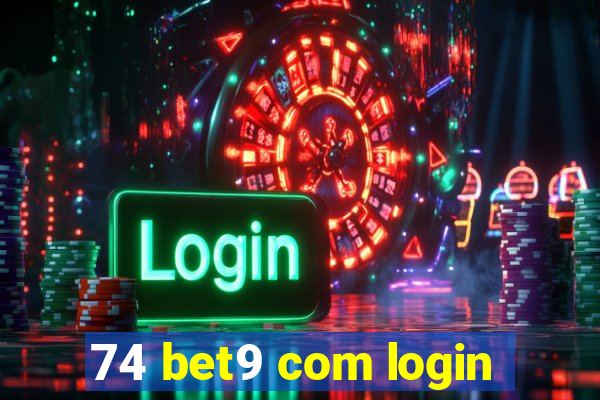 74 bet9 com login