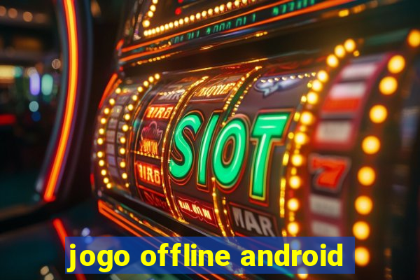 jogo offline android