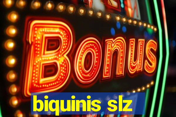 biquinis slz