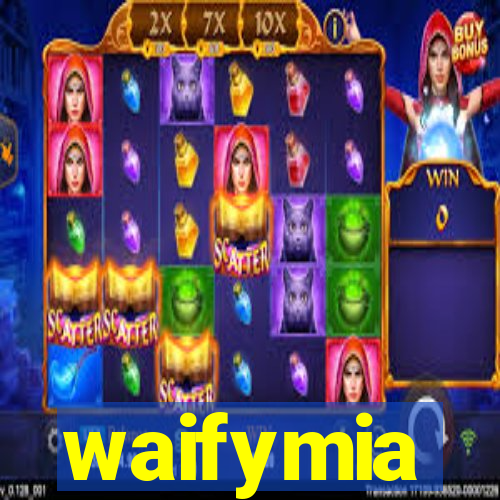 waifymia