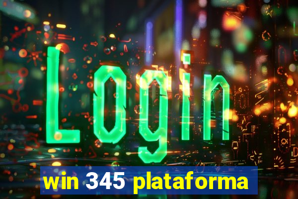 win 345 plataforma