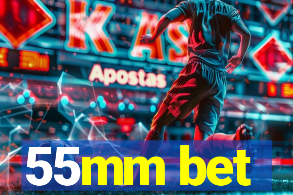 55mm bet