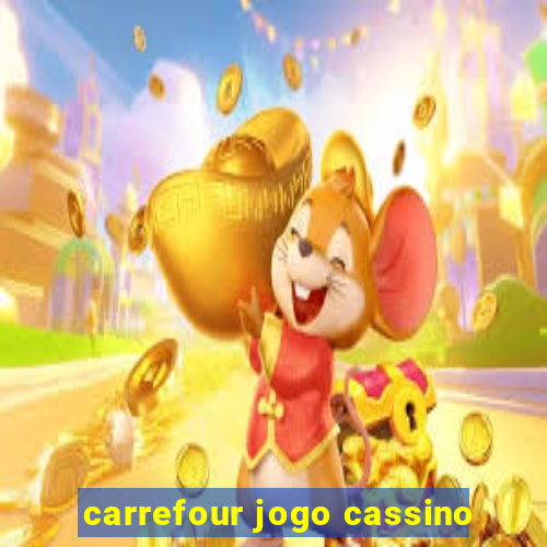 carrefour jogo cassino