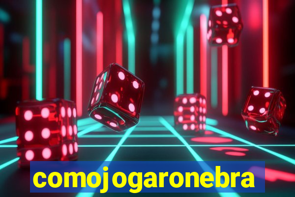 comojogaronebra