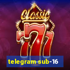 telegram sub-16