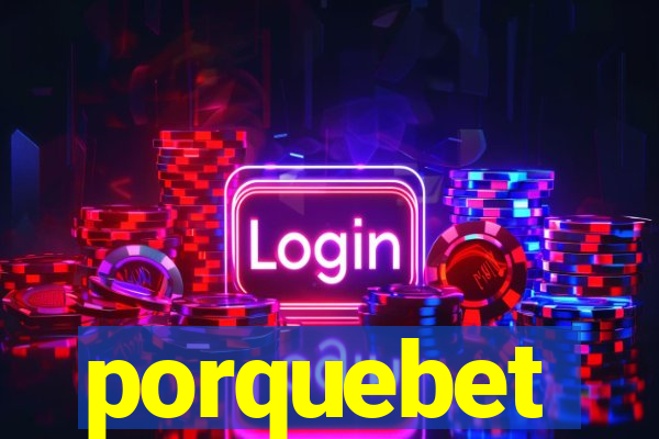 porquebet