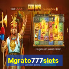 Mgrato777slots