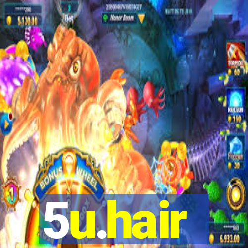 5u.hair