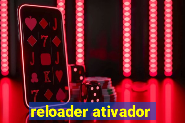 reloader ativador