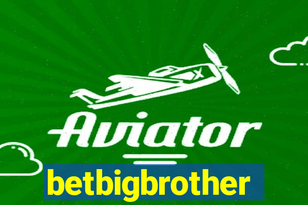 betbigbrother