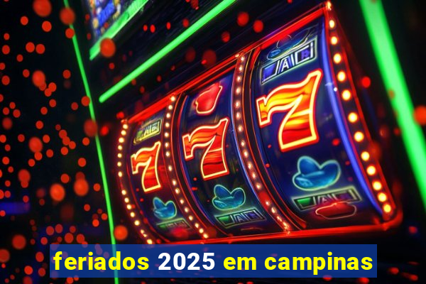 feriados 2025 em campinas