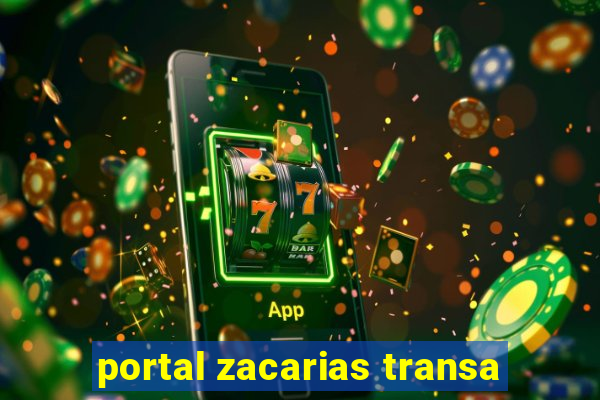 portal zacarias transa