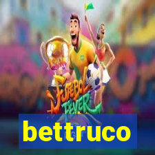 bettruco