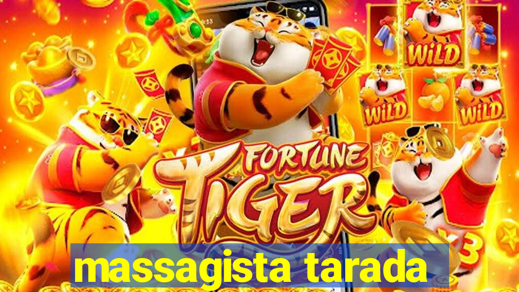 massagista tarada