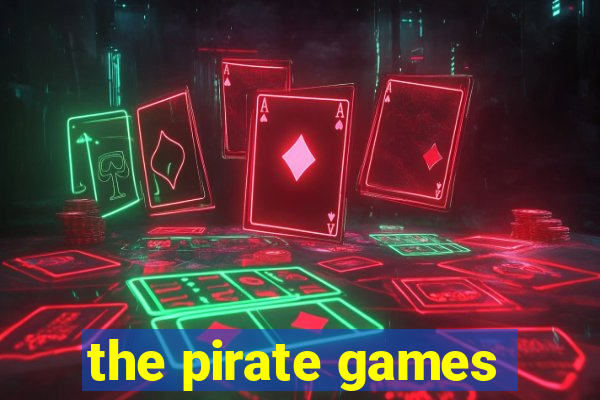 the pirate games