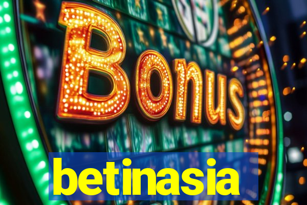 betinasia