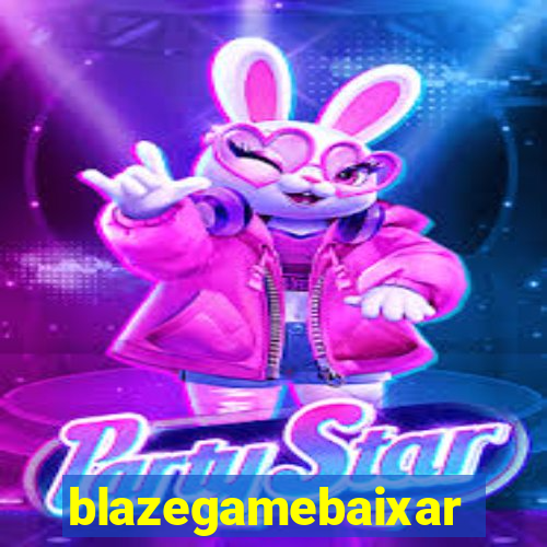 blazegamebaixar