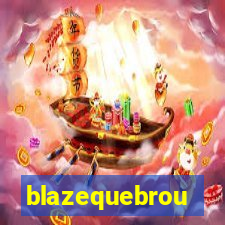 blazequebrou