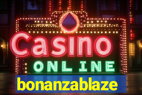 bonanzablaze