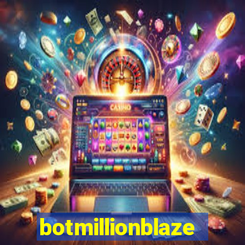 botmillionblaze