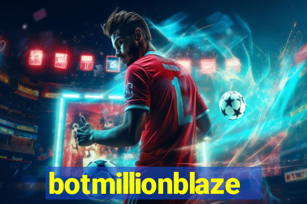 botmillionblaze