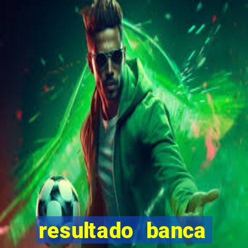 resultado banca caminho da sorte