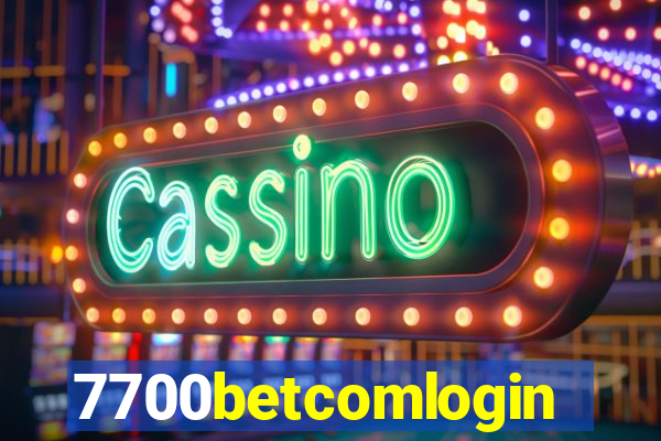 7700betcomlogin