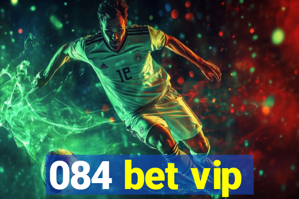 084 bet vip