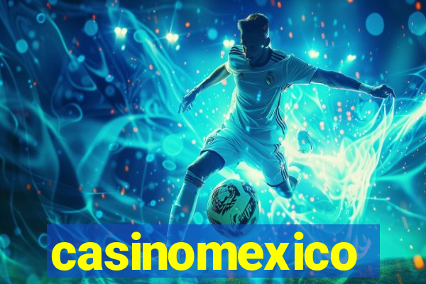 casinomexico