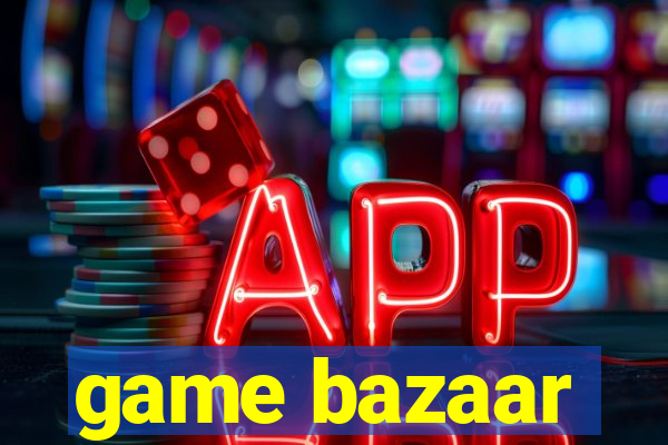 game bazaar