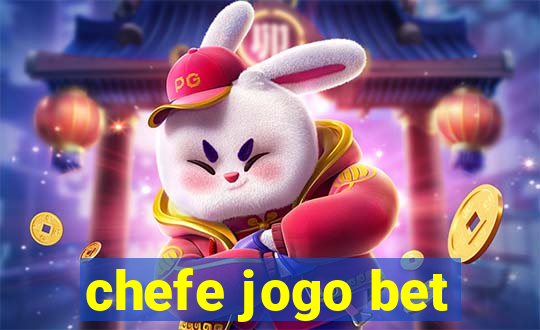 chefe jogo bet