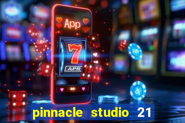 pinnacle studio 21 ultimate download crackeado