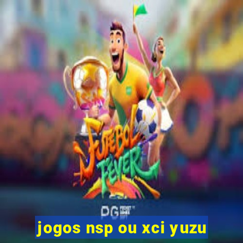 jogos nsp ou xci yuzu