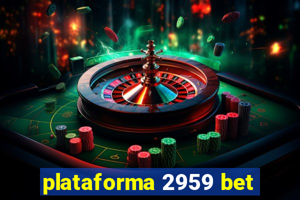 plataforma 2959 bet