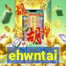 ehwntai