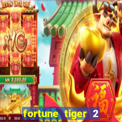 fortune tiger 2 demo grátis