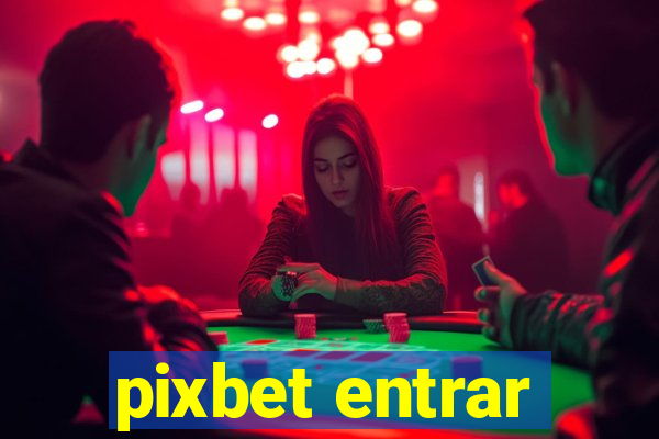 pixbet entrar