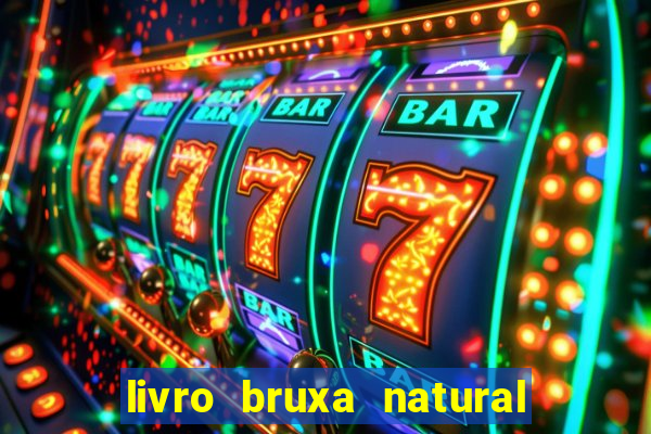 livro bruxa natural pdf gratis